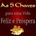 As 5 Chaves Para uma Vida Feliz e Próspera